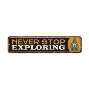 Never-Stop-Exploring-Premium-Quality-Rustic-Metal-Sign-2.jpg