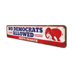 No-Democrats-Allowed-Premium-Quality-Rustic-Metal-Sign-4.jpg