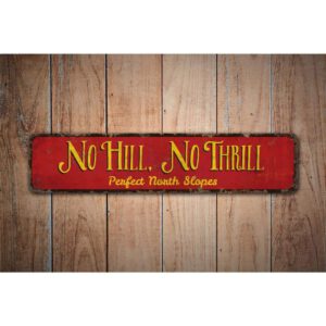 No-Hill-No-Thrill-Premium-Quality-Rustic-Metal-Sign-Images.jpg