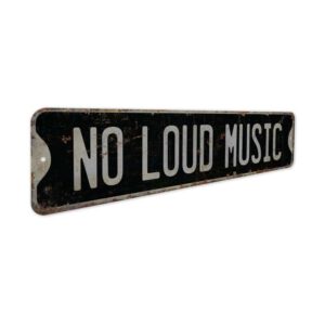 No-Loud-Music-Premium-Quality-Rustic-Metal-Sign-7.jpg