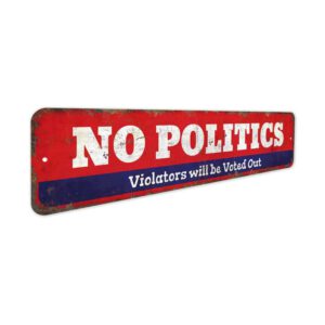 No-Politics-Premium-Quality-Rustic-Metal-Sign-3.jpg