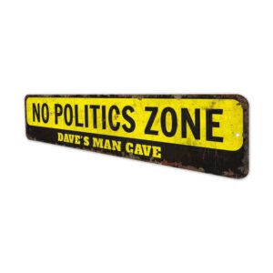 No-Politics-Zone-Premium-Quality-Rustic-Metal-Sign-4.jpg