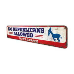 No-Republicans-Allowed-Premium-Quality-Rustic-Metal-Sign-4-1.jpg