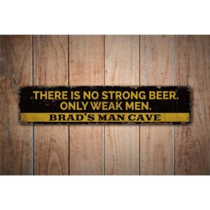 No-Strong-Beer-Premium-Quality-Rustic-Metal-Sign-Images.jpg