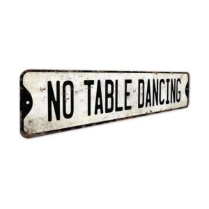 No-Table-Dancing-Premium-Quality-Rustic-Metal-Sign-3.jpg