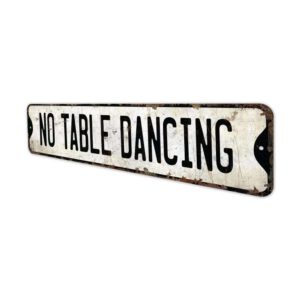 No-Table-Dancing-Premium-Quality-Rustic-Metal-Sign-4.jpg