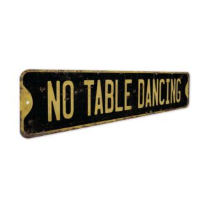 No-Table-Dancing-Premium-Quality-Rustic-Metal-Sign-5.jpg