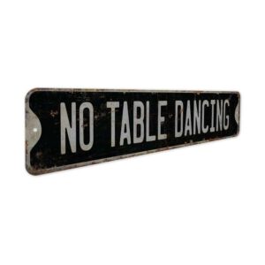 No-Table-Dancing-Premium-Quality-Rustic-Metal-Sign-7.jpg