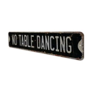 No-Table-Dancing-Premium-Quality-Rustic-Metal-Sign-8.jpg