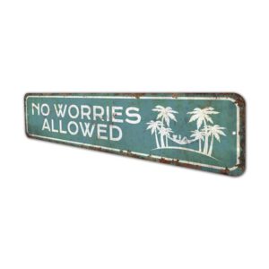 No-Worries-Allowed-Premium-Quality-Rustic-Metal-Sign-4.jpg