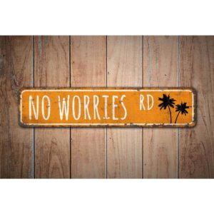 No-Worries-Road-Sign-Premium-Quality-Rustic-Metal-Sign-Images.jpg