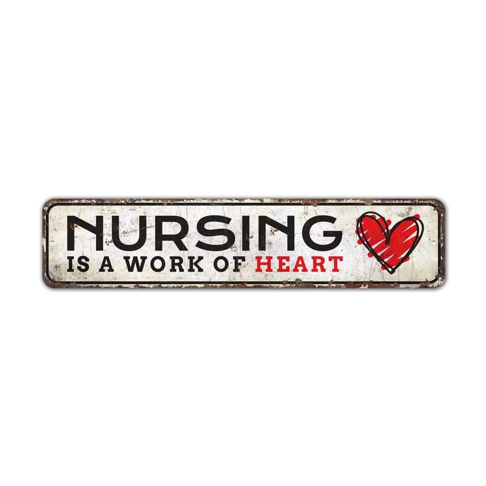 Nursing-Is-A-Work-Of-Heart-Premium-Quality-Rustic-Metal-Sign-2.jpg