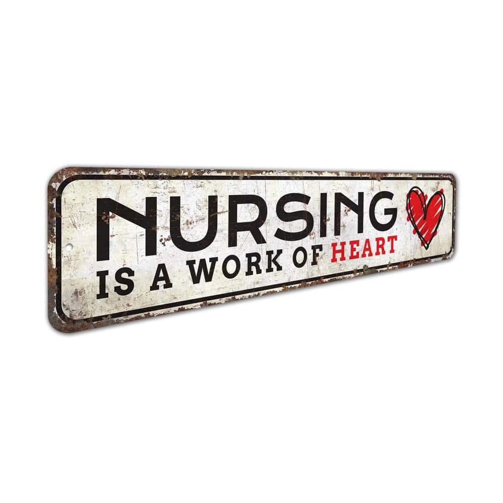 Nursing-Is-A-Work-Of-Heart-Premium-Quality-Rustic-Metal-Sign-3.jpg