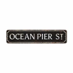 Ocean-Pier-Street-Premium-Quality-Rustic-Metal-Sign-2.jpg
