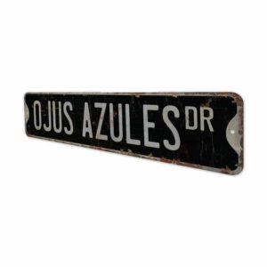 Ojus-Azules-Premium-Quality-Rustic-Metal-Sign-8.jpg