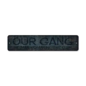 Our-Gang-Sign-Premium-Quality-Rustic-Metal-Sign-2.jpg