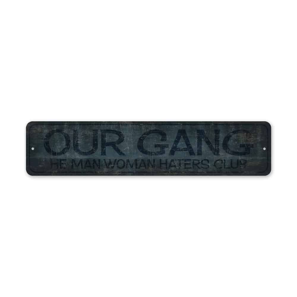 Our-Gang-Sign-Premium-Quality-Rustic-Metal-Sign-2.jpg