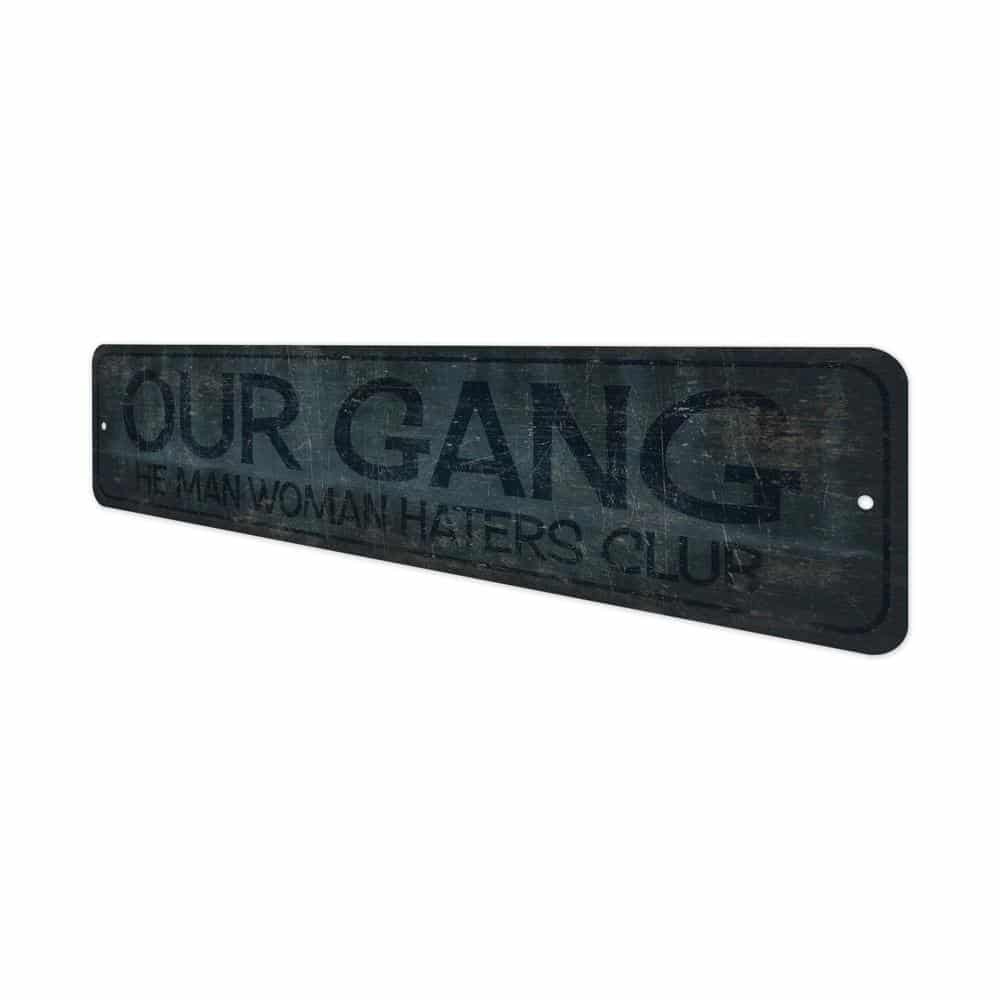 Our-Gang-Sign-Premium-Quality-Rustic-Metal-Sign-4.jpg