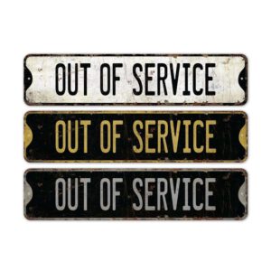 Out-Of-Service-Premium-Quality-Rustic-Metal-Sign-2.jpg