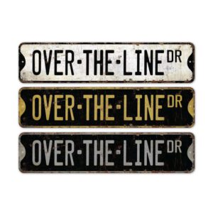 Over-the-line-Premium-Quality-Rustic-Metal-Sign-2.jpg