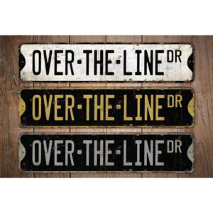 Over-the-line-Premium-Quality-Rustic-Metal-Sign-Images.jpg