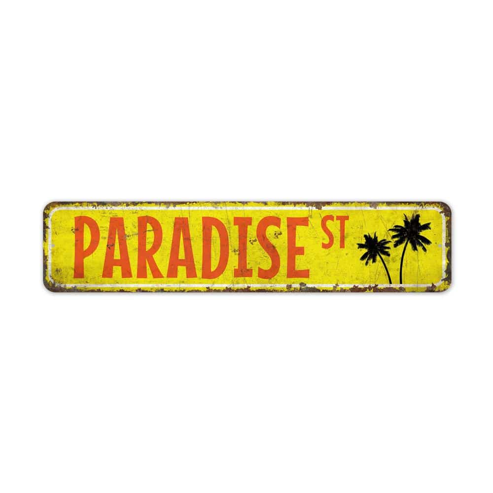 Paradise-Street-Sign-Premium-Quality-Rustic-Metal-Sign-2.jpg