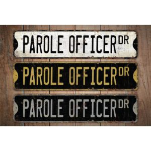 Parole-Officer-Premium-Quality-Rustic-Metal-Sign-Images.jpg