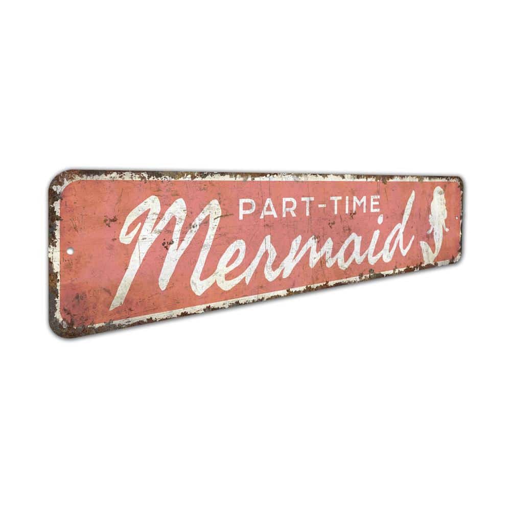 Part-Time-Mermaid-Sign-Premium-Quality-Rustic-Metal-Sign-3.jpg