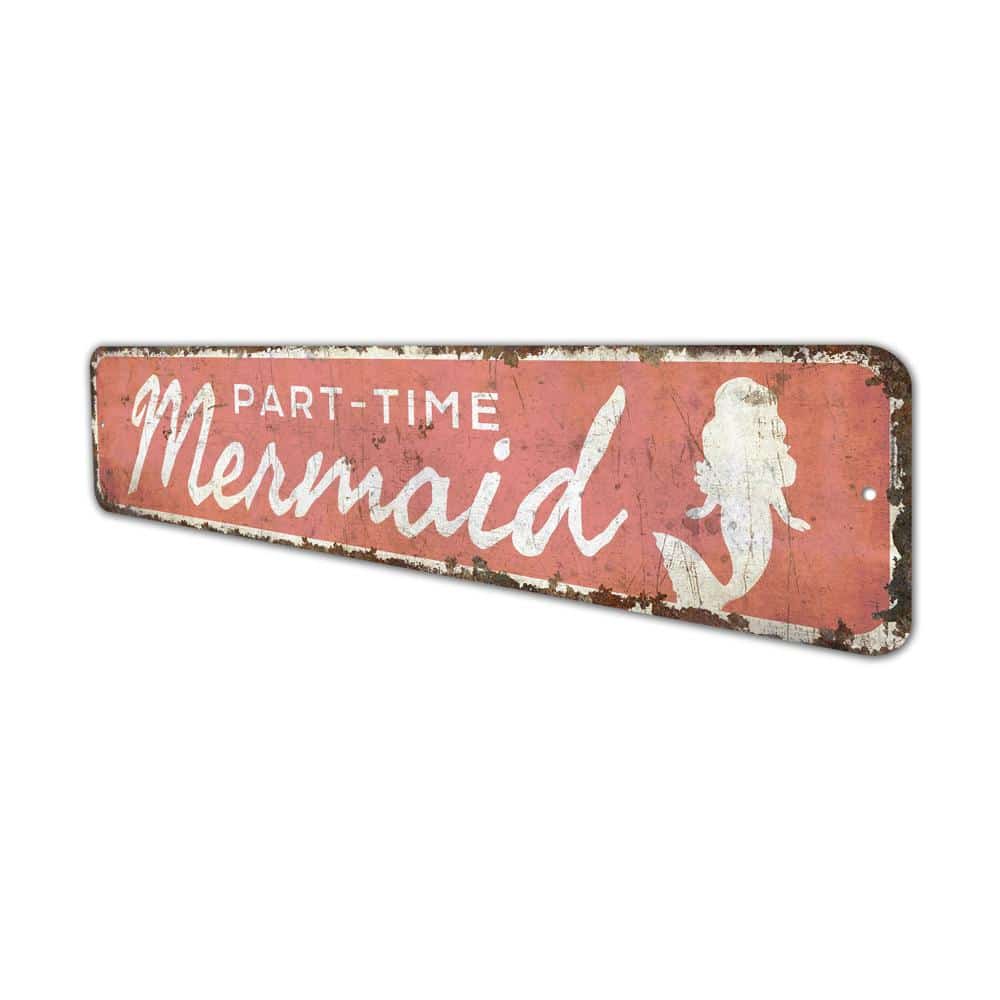 Part-Time-Mermaid-Sign-Premium-Quality-Rustic-Metal-Sign-4.jpg