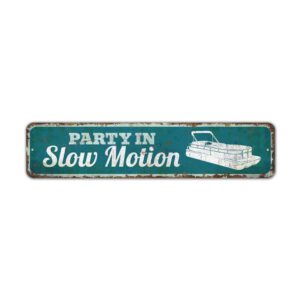 Party-in-Slow-Motion-Sign-Premium-Quality-Rustic-Metal-Sign-2.jpg