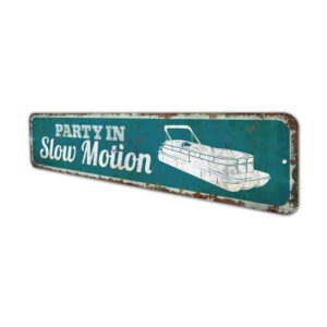 Party-in-Slow-Motion-Sign-Premium-Quality-Rustic-Metal-Sign-4.jpg
