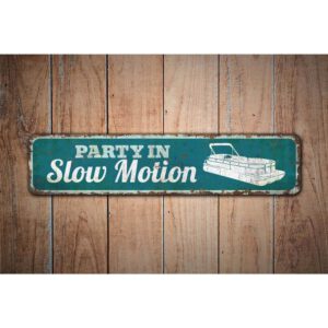 Party-in-Slow-Motion-Sign-Premium-Quality-Rustic-Metal-Sign-Images.jpg