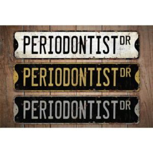 Periodontist-Premium-Quality-Rustic-Metal-Sign-Images.jpg