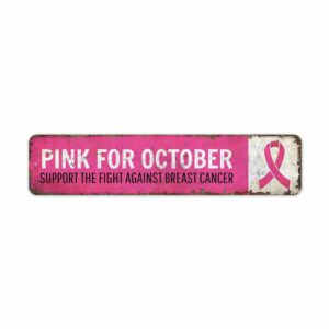 Pink-for-October-Premium-Quality-Rustic-Metal-Sign-2.jpg