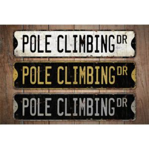 Pole-Climbing-Premium-Quality-Rustic-Metal-Sign-Images.jpg