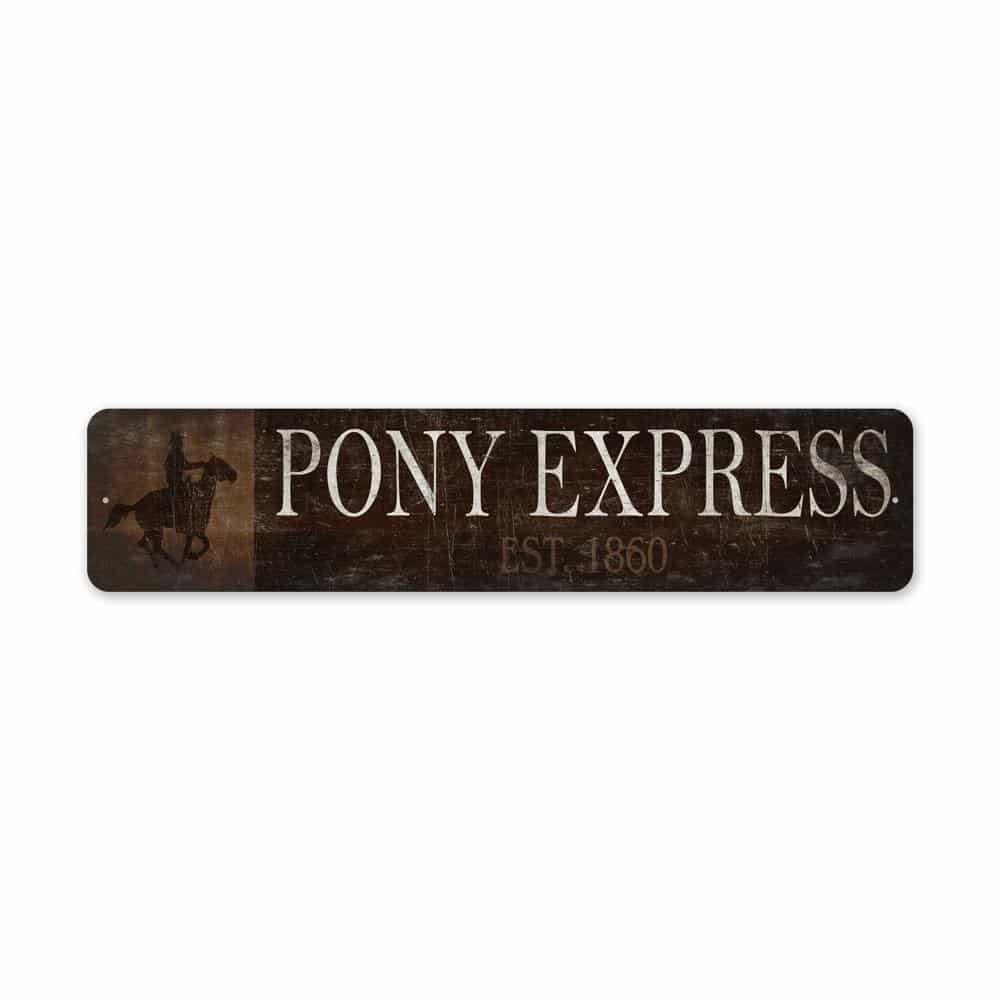 Pony-Express-Sign-Pony-Express-EST-Date-Premium-Quality-Rustic-Metal-Sign-2.jpg