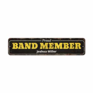 Proud-Band-Member-Premium-Quality-Rustic-Metal-Sign-2.jpg