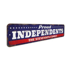 Proud-Independents-Premium-Quality-Rustic-Metal-Sign-3.jpg
