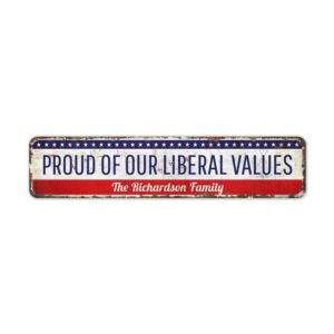 Proud-Liberal-Values-Premium-Quality-Rustic-Metal-Sign-2.jpg