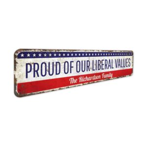 Proud-Liberal-Values-Premium-Quality-Rustic-Metal-Sign-3.jpg