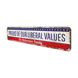 Proud-Liberal-Values-Premium-Quality-Rustic-Metal-Sign-4.jpg