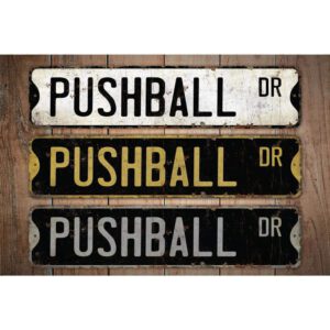 Pushball-Premium-Quality-Rustic-Metal-Sign-Images.jpg