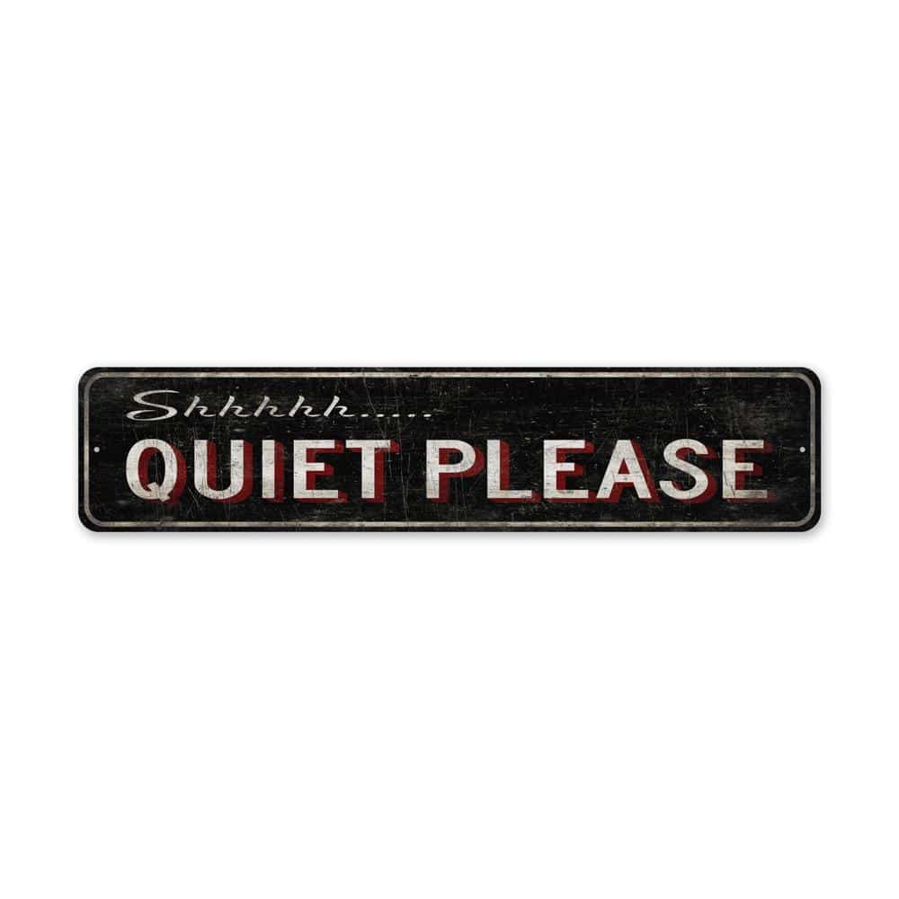 Quiet-Please-Sign-Premium-Quality-Rustic-Metal-Sign-2.jpg