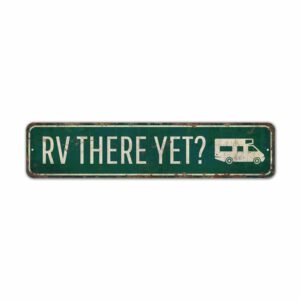 RV-There-Yet-Sign-Premium-Quality-Rustic-Metal-Sign-2.jpg