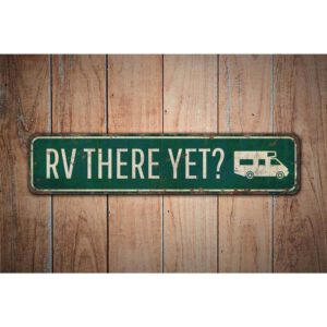 RV-There-Yet-Sign-Premium-Quality-Rustic-Metal-Sign-Images.jpg