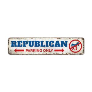Republican-Parking-Only-Premium-Quality-Rustic-Metal-Sign-2-1.jpg