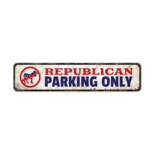 Republican-Parking-Only-Premium-Quality-Rustic-Metal-Sign-2.jpg