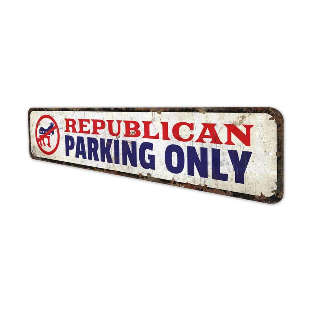 Republican-Parking-Only-Premium-Quality-Rustic-Metal-Sign-4.jpg