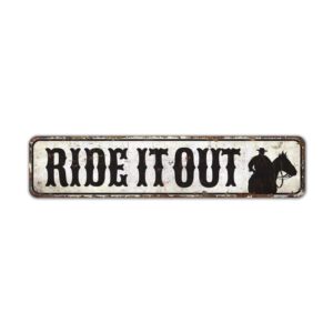 Ride-it-Out-SIgn-Premium-Quality-Rustic-Metal-Sign-2.jpg