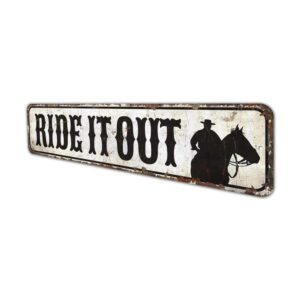 Ride-it-Out-SIgn-Premium-Quality-Rustic-Metal-Sign-4.jpg
